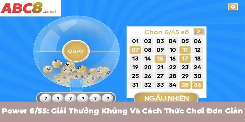 Power 6/55: Giải thưởng khủng và cách thức chơi đơn giản